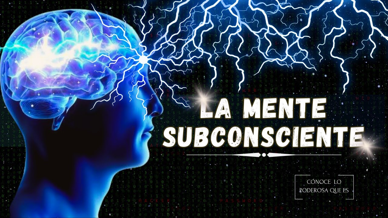 ⚡🌟El Poder de la MENTE SUBCONSCIENTE 🌟⚡- CÓMO FUNCIONA🧠 - YouTube