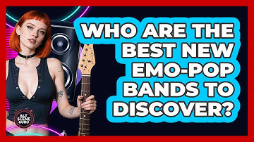 Who Are The Best New Emo-pop Bands To Discover? - Alt Scene Guru