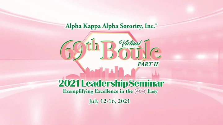 69th Boule Part II / 2021 Leadership Seminar - Public Meeting