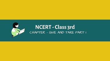 cbse ncert class 3rd math  chapter 3 give and take part 1 | give and take | cbse ncert solution