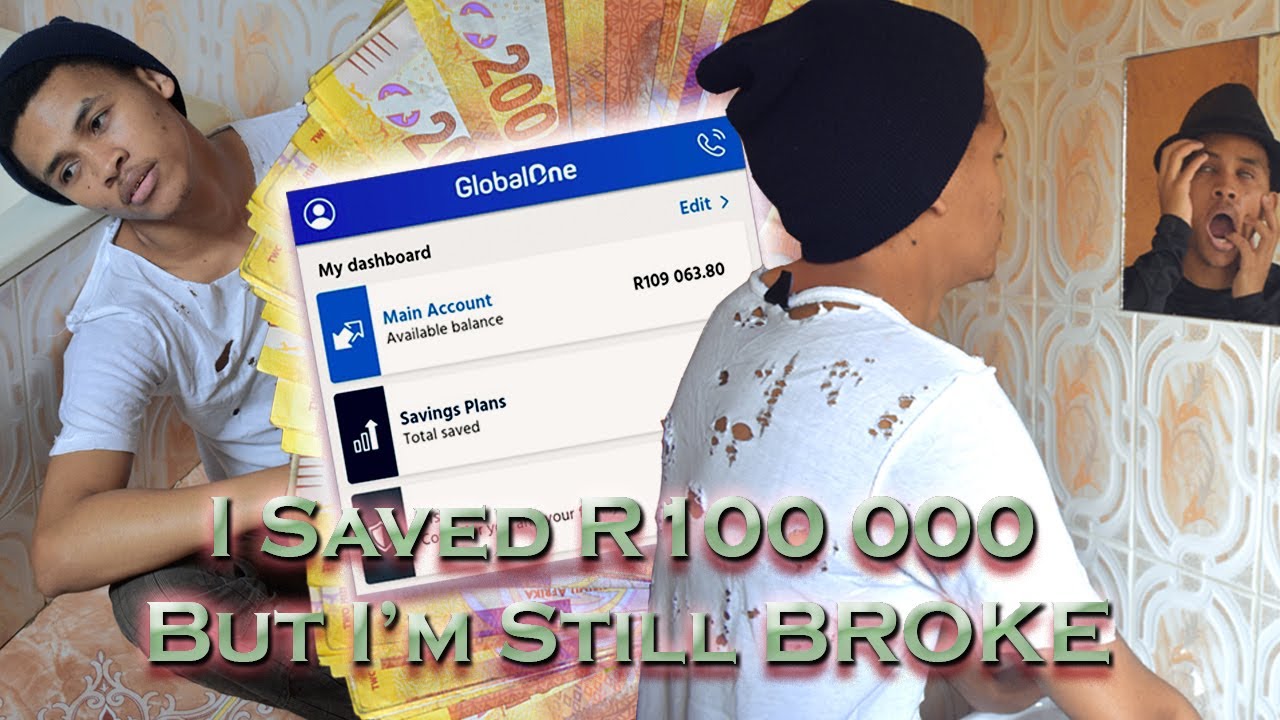I Have R100 000 Saved But I'm STILL BROKE