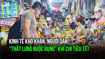 Kinh tế khó khăn, người dân “thắt lưng buộc bụng” khi chi tiêu Tết | VTV24