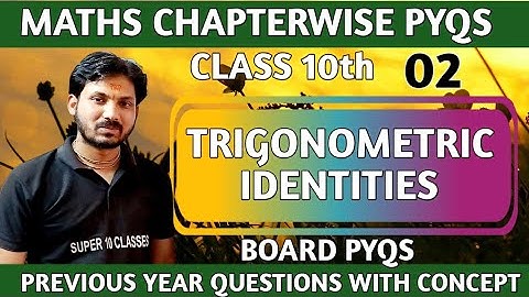 TRIGONOMETRIC IDENTITIES 02 CLASS 10 PYQS MOST IMPORTANT QUESTIONS #mathbook