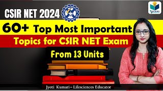 60+ Top Most Important Topic for CSIR NET || CSIR NET 2024  || From 13 units by TEACHING PATHSHALA 12,114 views 1 month ago 10 minutes, 1 second