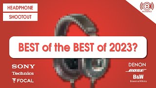 18 of the Best Headphones Battle at 2023 Value Electronics Shootout