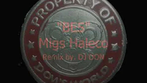 BES (Migs Haleco) Remix by. DJDON
