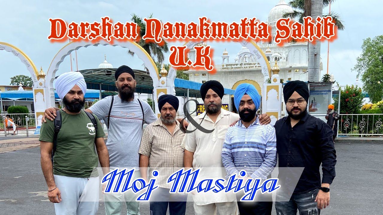 Darshan Nanakmatta Sahib U K Moj Mastiya saggusaab tranding darshan-nanakmatta-sahib-u-k-moj-mastiya-saggusaab-tranding