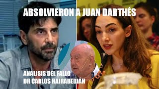 Absolvieron a Juan Darthés, análisis del fallo judicial del abogado penalista Dr Carlos Hairabedián