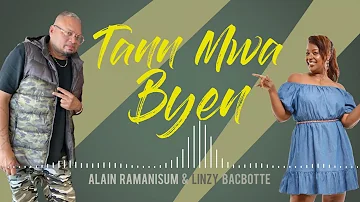 TANN MWA BYEN - Linzy Bacbotte & Alain Ramanisum