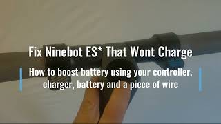 Segway Ninebot ES No Power, Wont turn on Easy fix, wake up internal battery charging Hack
