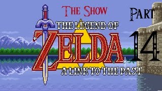 The Show - Zelda A Link To The Past - Part 14 Clueby Poobie New, Episode