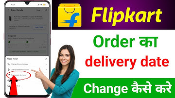 How to Change Delivery Date of Flipkart Order? 2025