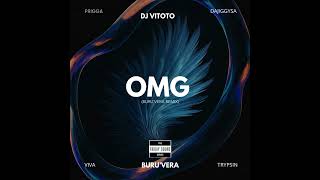 OMG - Dj Vitoto | Buru’Vera Remix ft. Prigga, Viva & DaJiggySA