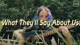 Chloe Moriondo - What They'll Say About Us - (AI Cover)