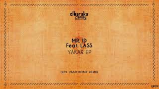 Mr. ID Feat. Lass - Yakar (Original Mix) l YAKAR EP l Elbaraka Family