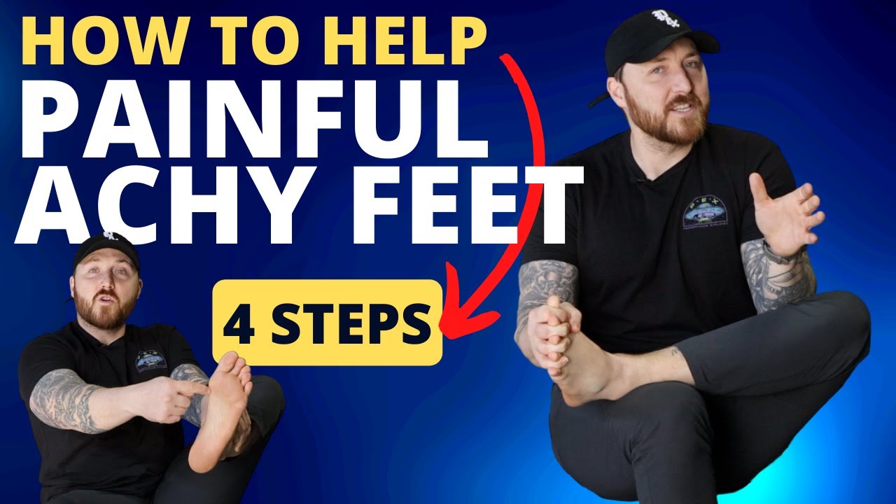 4 STEPS to HELP with Achy Painful Feet? YouTube