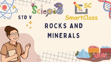 Rocks and Minerals CBSE class 5 Science