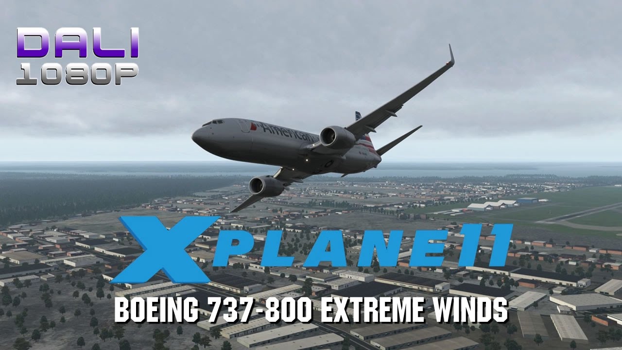 X Plane 11 Boeing 737 800 Cyul Xtreme Winds Pc Gameplay Youtube