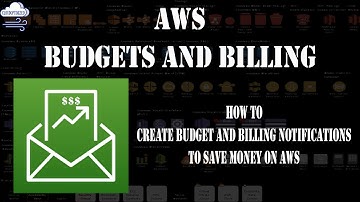 How to Create Budget Alerts Using AWS Budgets and Understanding Billing