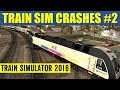 Train Simulator 2016 Crash Compilation #2