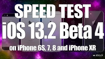 Speed Test : iOS 13.2 Beta 4 vs iOS 13.1.3 on iPhone 6S, 7, 8 and iPhone XR