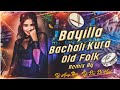 Bayila Bachali Kura old folk song Dappu Remix By Dj Sai Sk Hyd × Dj Ajay Npr