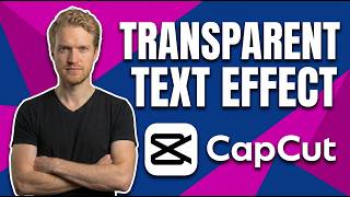 How To Create Transparent Text Effect In CapCut (Easy Guide)