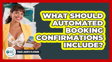 What Should Automated Booking Confirmations Include?
