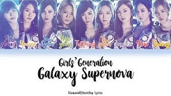 Girls' Generation (ì†Œë…€ì‹œëŒ€) - Galaxy Supernova Color Coded Lyrics [Japâ€¢Româ€¢Eng]  - Durasi: 3:08. 