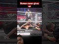 ROMEN Reigns never gives up #wwe