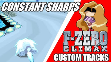 F-Zero Climax Custom Tracks: ConstantSharps
