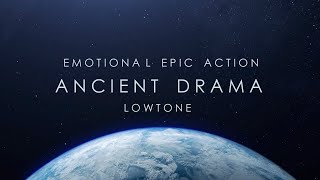 Ancient Drama / Dramatic Soundtrack for Films & Videos / Lowtone Music