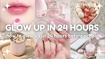 How to GLOW UP in Just 24 hours for school | 100% working 💌