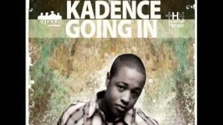 Kadence - Going In