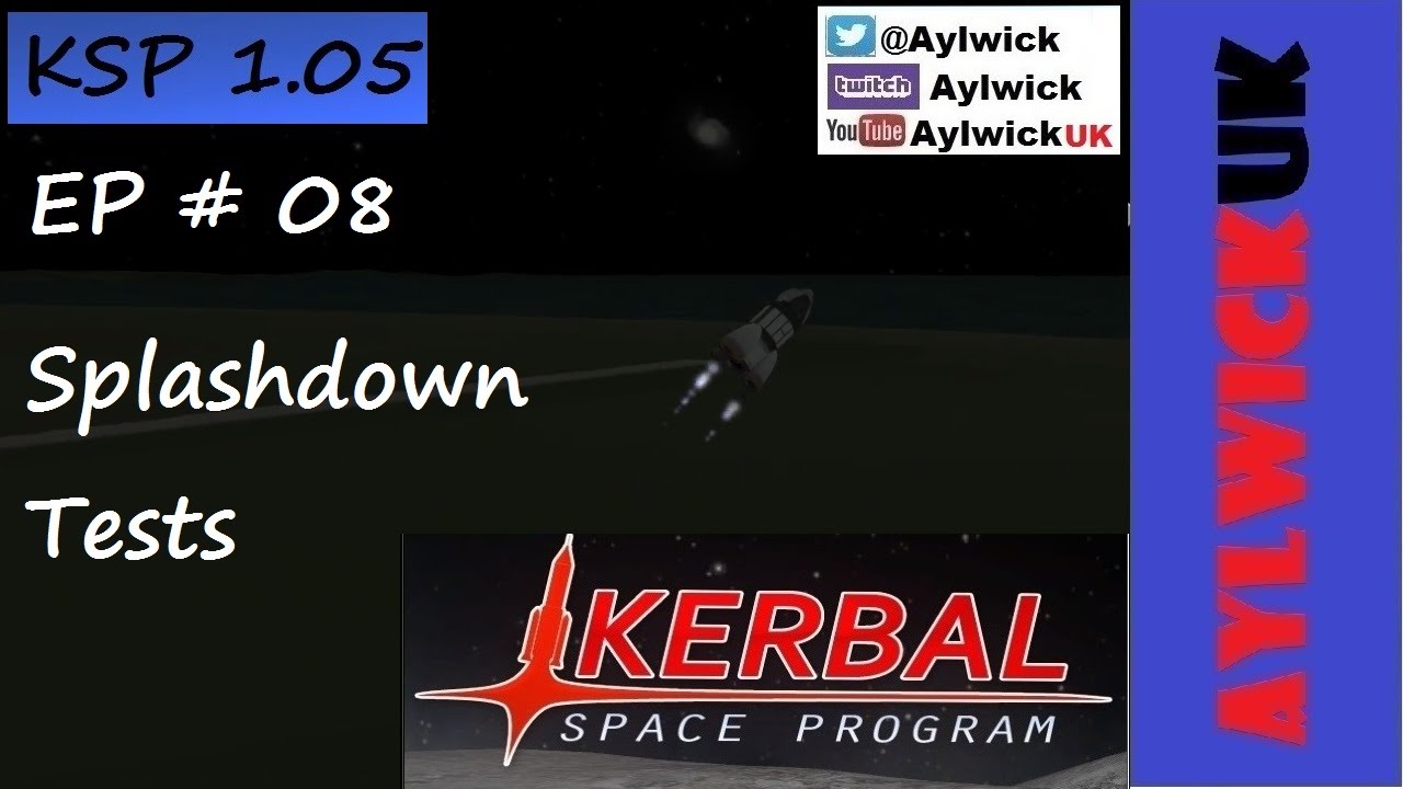 KSP EP08 1.05 Splash down Tests + Final Frontier Mod YouTube