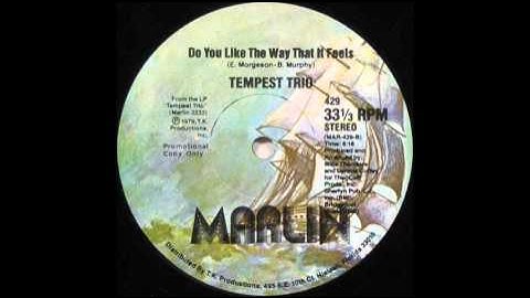 Tempest Trio - Do You Like The Way That It Feels - 1979 12''
