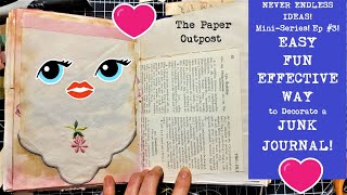 NEVER ENDLESS PAGE IDEAS for JUNK jOURNALS! Mini-Series Ep 3! FABRIC FLIP! The Paper Outpost! :)