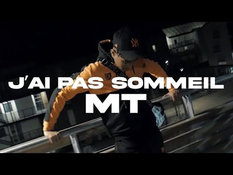 MT   JAI PAS SOMMEIL Clip Officiel