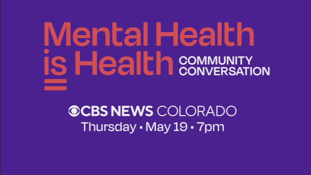 Don’t Miss Mental Health Action Day Community Conversation On CBS News Colorado