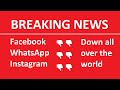 🔥🔥Facebook, Instagram and WhatsApp Down all Over the World🔥🔥