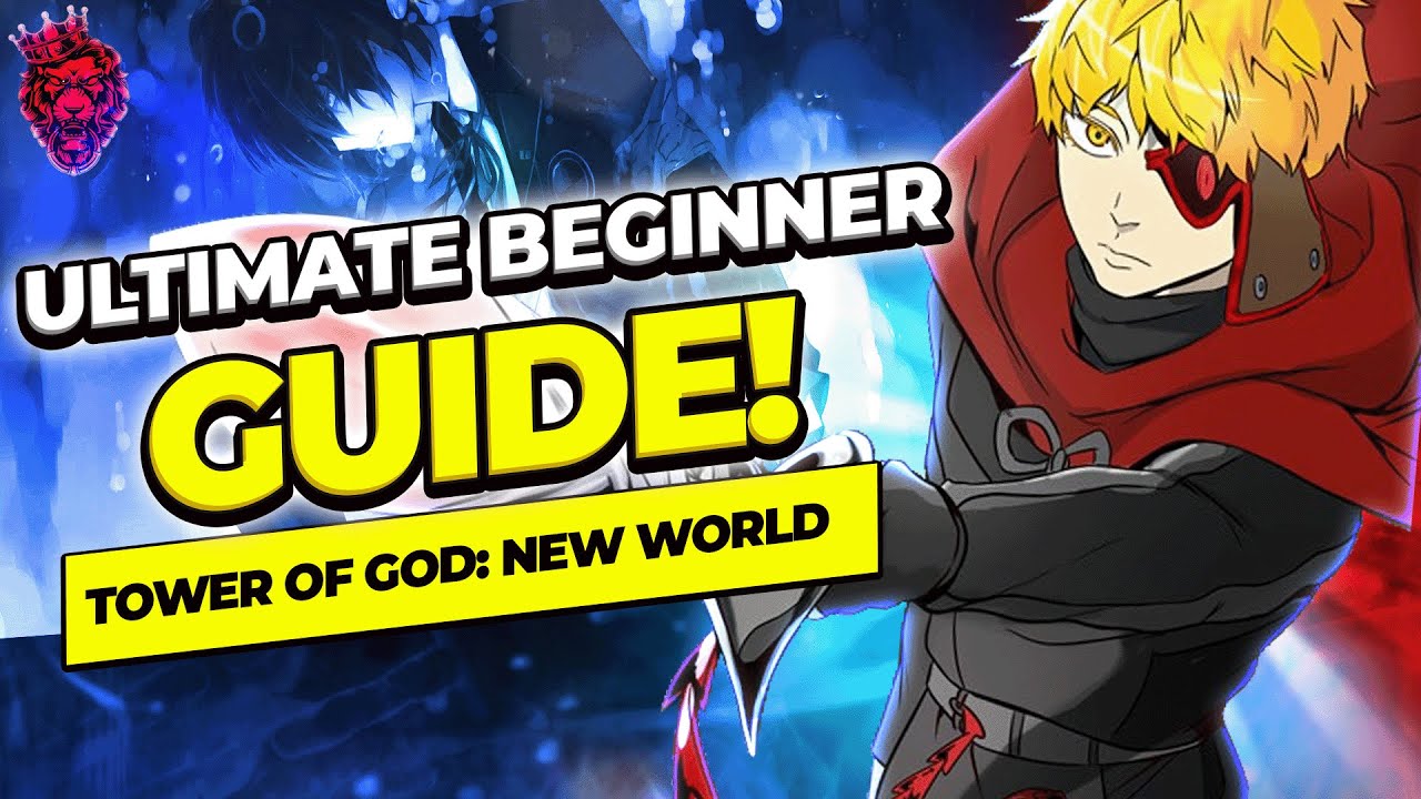 Tower of God New World Guide and Tips for Beginners