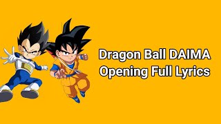 Dragon Ball DAIMA - Opening song | Full Lyrics
