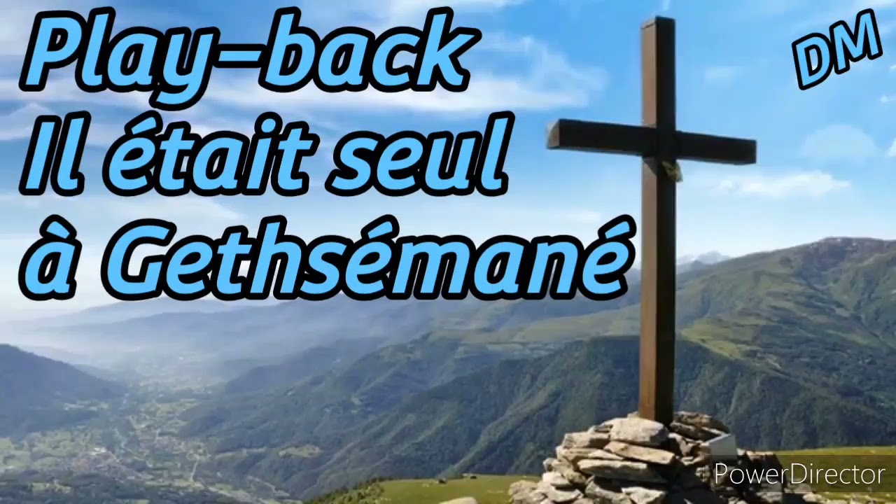 Play-back Il était seul à Gethsémané (avec parole)