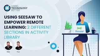 Using SeeSaw To Empower Remote Learning: 2 Different Sections in Activity Library