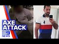 Video emerges of axe attack in Brisbane | 9 News Australia