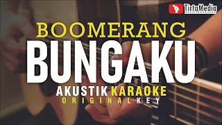 bungaku - boomerang (akustik karaoke)