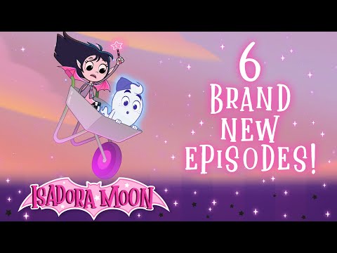 ISADORA MOON - 6 Brand New Episodes!!!