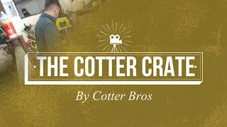The Cotter Crate