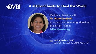 A Billion Chants to Heal the World with Dr. Ruchi Sanghaik