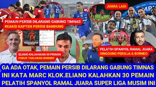 pemainpersib Dilaranggabungtimnasini Kata Marcklokpelatihspanyol Ramaljuaraeli Kalahkan 30pemain